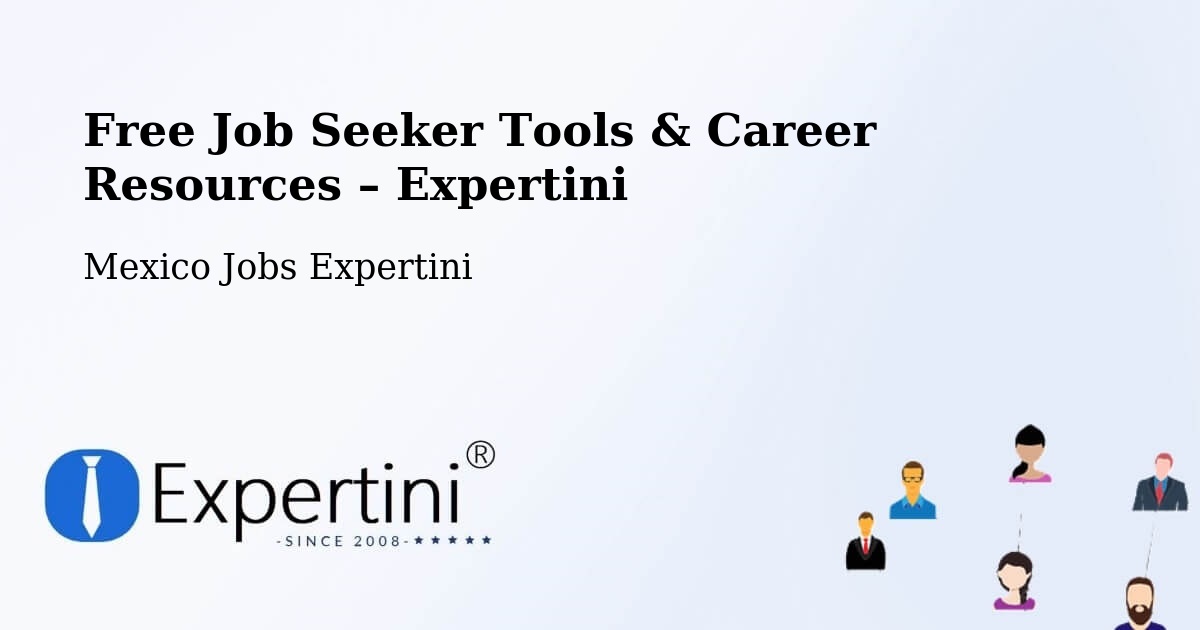 Free Job Seeker Tools & Career Resources – Nuevo Ideal - Nuevo Ideal, Mexico Jobs Expertini